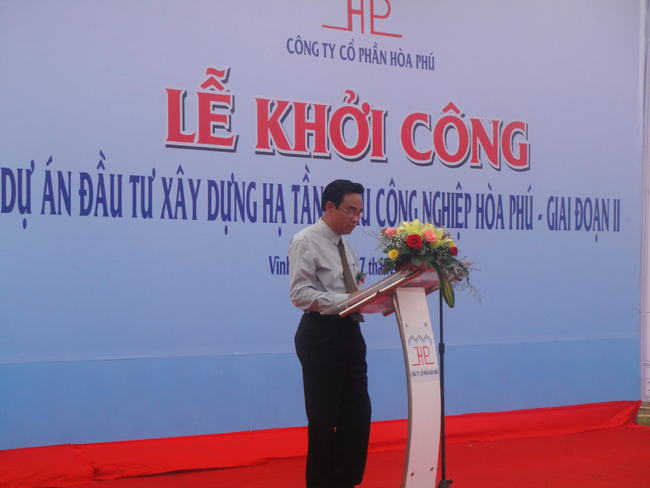 Ông Nguyễn Việt Thành, Chủ tịch hội đồng quản trị Cty CP Hòa Phú phát biểu tại buổi lễ